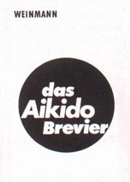 Kartonierter Einband Das Aikido Brevier von Hartmut Gerber, Reiner Brauhardt, Peter Haase