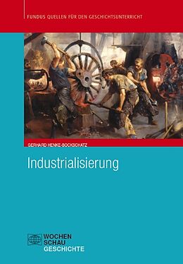 Kartonierter Einband Industrialisierung von Gerhard Henke-Bockschatz