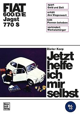 Kartonierter Einband Fiat 600/D/E Jagst 770 S von Dieter Korp