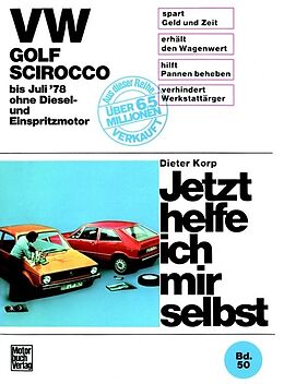 Kartonierter Einband VW Golf/Scirocco ohne Diesel und Einspritzmotor bis 7/1976 von Dieter Korp