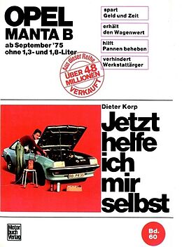 Kartonierter Einband Opel Manta B (75-88) ohne 1,3 und 1,8 Liter von Dieter Korp