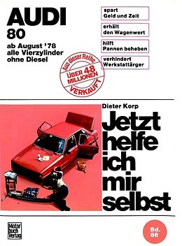Kartonierter Einband Audi 80 August 78 bis August 86 von Dieter Korp