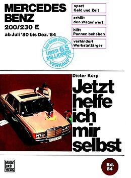 Kartonierter Einband Mercedes 200/230 E Juli '80 bis Dez. '84 von Dieter Korp