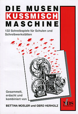 Kartonierter Einband Die Musenkussmischmaschine von Gerd Herholz, Bettina Mosler