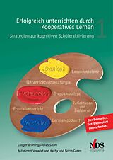 Kartonierter Einband Erfolgreich unterrichten durch Koopertives Lernen Bd.1 von Ludger Brüning, Tobias Saum
