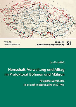 Kartonierter Einband Herrschaft, Verwaltung und Alltag im Protektorat Böhmen und Mähren von Jan Vondráek