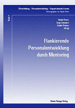 E-Book (pdf) Flankierende Personalentwicklung durch Mentoring von Sibylle Peters, Sonja Schmicker, Sybille Weinert