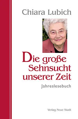 E-Book (epub) Die große Sehnsucht unserer Zeit von Chiara Lubich