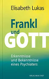 E-Book (epub) Frankl und Gott von Elisabeth Lukas