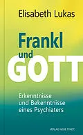 E-Book (epub) Frankl und Gott von Elisabeth Lukas