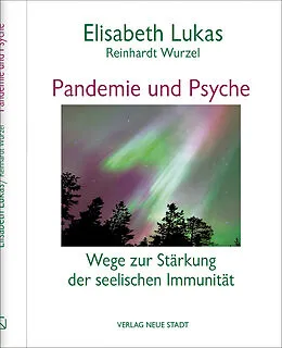 E-Book (epub) Pandemie und Psyche von Elisabeth Lukas, Reinhardt Wurzel