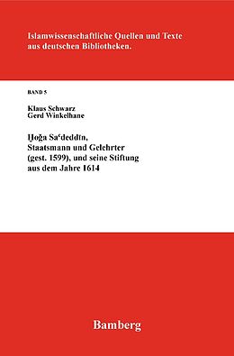 Kartonierter Einband Hoga Sa'deddin, Staatsmann und Gelehrter (gest. 1599) von Klaus Schwarz, Gerd Winkelhane
