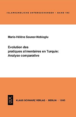 Couverture cartonnée Évolution des pratiques alimentaires en Turquie: Analyse comparative de Marie-Hélène Sauner-Nebioglu