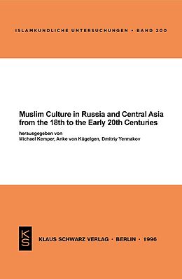 Kartonierter Einband Muslim Culture in Russia and Central Asia from the 18th to the Early 20th Centuries von 