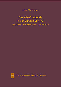 Fester Einband Die Yusuf-Legende in der Version von Ali. von Hakan Yaman