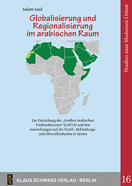 Kartonierter Einband Globalisierung und Regionalisierung im arabischen Raum von Salam Said