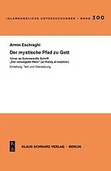 Kartonierter Einband Der mystische Pfad zu Gott. von Armin Eschraghi
