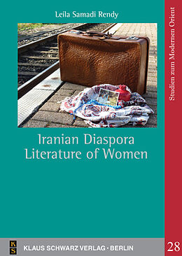 Kartonierter Einband Iranian Diaspora Literature of Women von Leila Samadi Rendy
