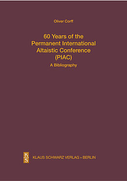 Livre Relié 60 Years of the Permanent International Altaistic Conference (PIAC) de Oliver Corff