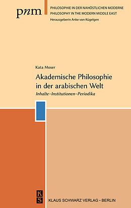 Kartonierter Einband Akademische Philosophie in der arabischen Welt von Kata Moser