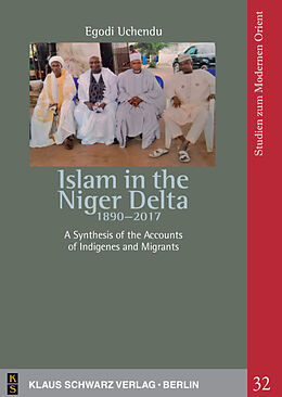 Kartonierter Einband Islam in the Niger Delta 1890-2017 von Egodi Uchendu