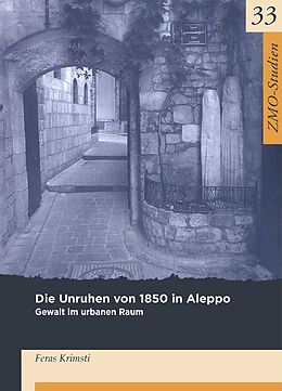 Kartonierter Einband Die Unruhen von 1850 in Aleppo von Feras Krimsti