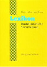 Fester Einband Lexikon Buchbinderische Verarbeitung von Dieter Liebau, Inés Heinze