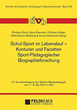 Fester Einband Schul-Sport im Lebenslauf  Konturen und Facetten Sport-Pädagogischer Biographieforschung von 