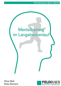 Kartonierter Einband Mentaltraining im Langstreckenlauf von Oliver Stoll, Heiko Ziemainz