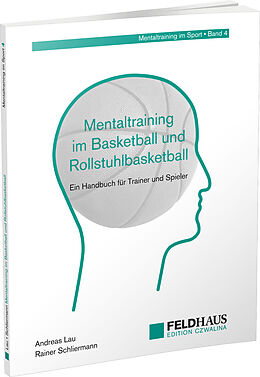 Kartonierter Einband Mentaltraining im Basketball und Rollstuhlbasketball von Andreas Lau, Rainer Schliermann