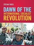 E-Book (epub) Dawn of the International Socialist Revolution von Stefan Engel