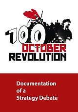 eBook (pdf) 100 Years October Revolution - Documentation of a Strategy Debate de 