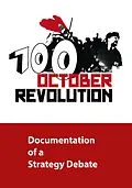 E-Book (pdf) 100 Years October Revolution - Documentation of a Strategy Debate von 