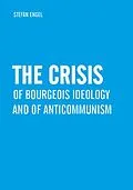 E-Book (pdf) The Crisis of Bourgeois Ideology and of Anticommunism von Stefan Engel