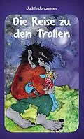 E-Book (pdf) Die Reise zu den Trollen von Judith Johannsen