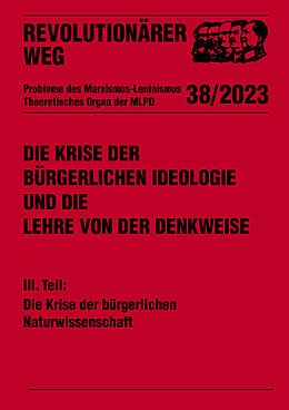 Kartonierter Einband Die Krise der bürgerlichen Ideologie und die Lehre von der Denkweise von Stefan Engel