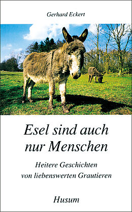 Kartonierter Einband Esel sind auch nur Menschen von Gerhard Eckert
