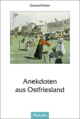 Kartonierter Einband Anekdoten aus Ostfriesland von Gerhard Eckert
