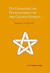 Kartonierter Einband Die Geometrie des Pentagramms und der goldene Schnitt von Hermann von Baravalle