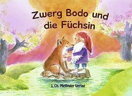 Fester Einband Zwerg Bodo und die Füchsin von Schneider, Schneider