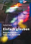 E-Book (epub) Einfach glauben von Herbert Koch