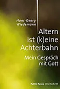E-Book (epub) Altern ist (k)eine Achterbahn von Hans-Georg Wiedemann