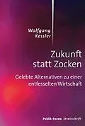 E-Book (epub) Zukunft statt Zocken von Wolfgang Kessler