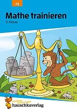 Geheftet Übungsheft 3. Klasse - Mathe trainieren von Helena Heiß