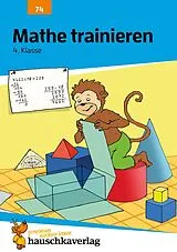 Geheftet Übungsheft 4. Klasse - Mathe trainieren von Adolf Hauschka