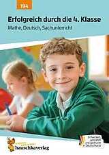 Geheftet Erfolgreich durch die 4. Klasse  Mathe, Deutsch, Sachunterricht von Sibylle Dürr, Julia Reichstein, Svenja Schneider