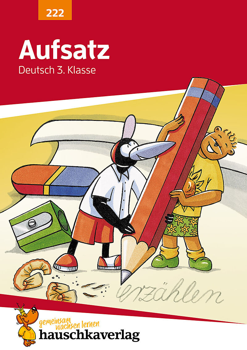 Aufsatz 3. Klasse. Geschichten erzählen - Sachtexte ...