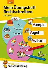 Geheftet Mein Übungsheft Rechtschreiben 1. Klasse von Stefanie Walther