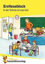 Kartonierter Einband Lesen lernen 1. Klasse für Jungen und Mädchen - In der Schule ist was los! von Helena Heiß