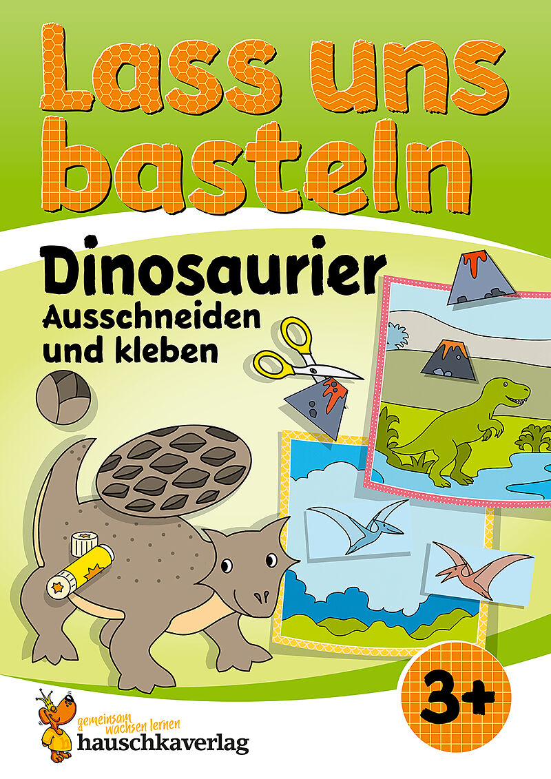 Lass uns basteln  Ausschneiden und Kleben ab 3 Jahre  Dinosaurier